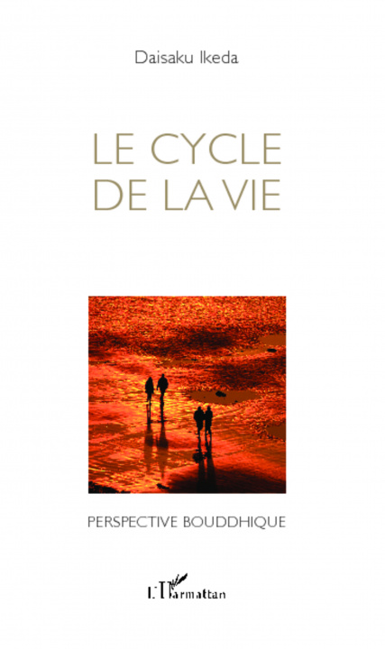 Knjiga Le cycle de la vie Daisaku Ikeda