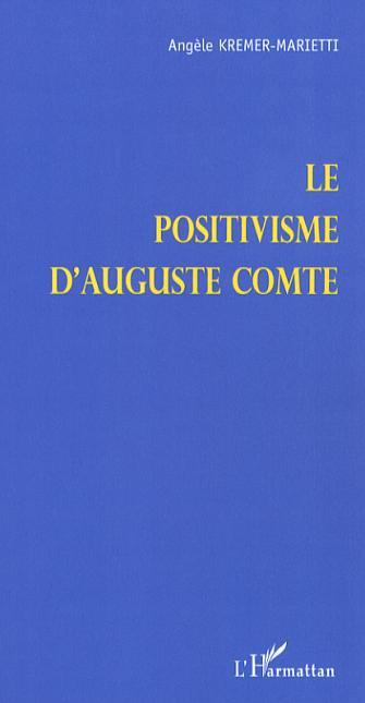 Knjiga Le positivisme d'Auguste Comte Kremer-Marietti