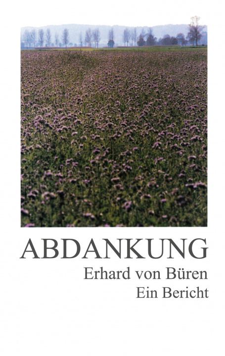 Knjiga Abdankung: Ein Bericht Erhard Von Büren