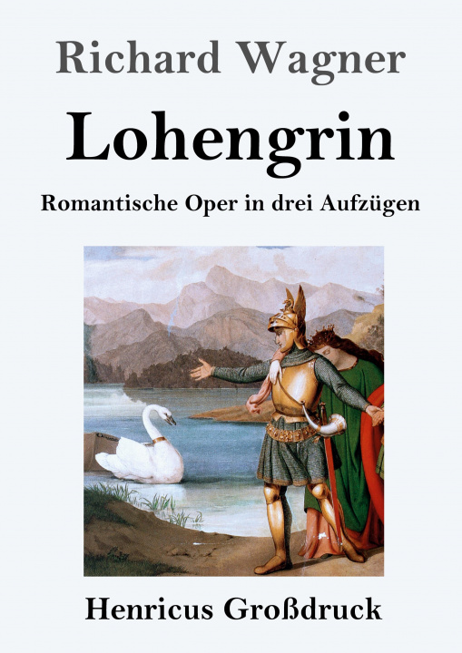 Kniha Lohengrin (Grossdruck) 