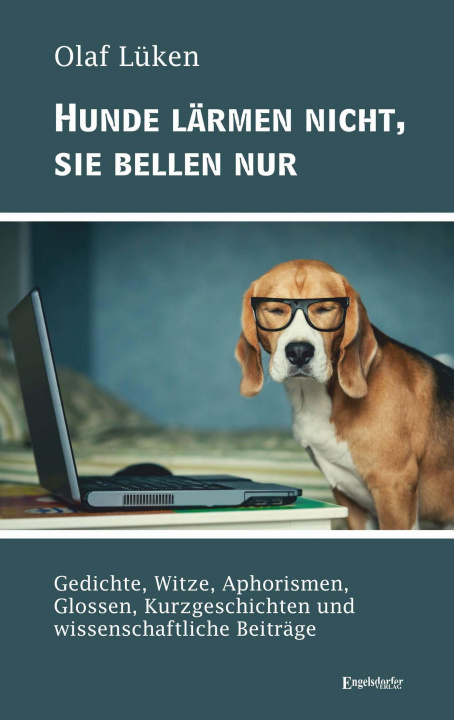 Buch Hunde lärmen nicht, sie bellen nur 