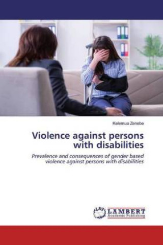 Könyv Violence against persons with disabilities 