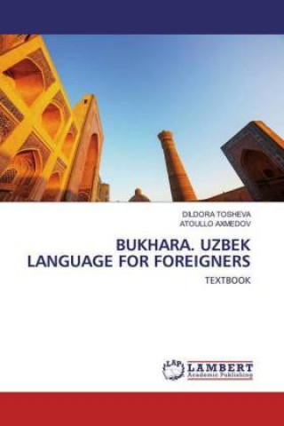 Carte BUKHARA. UZBEK LANGUAGE FOR FOREIGNERS Atoullo Axmedov