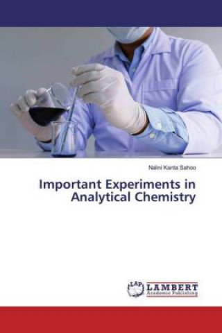 Knjiga Important Experiments in Analytical Chemistry Nalini Kanta Sahoo