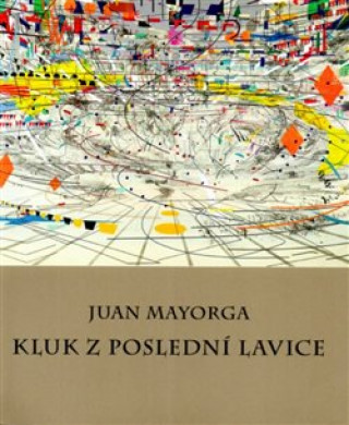 Carte Kluk z poslední lavice Juan Mayorga