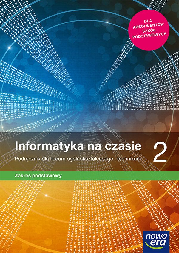 Książka Nowe informatyka na czasie podręcznik 2 liceum i technikum zakres podstawowy 67512 Praca Zbiorowa