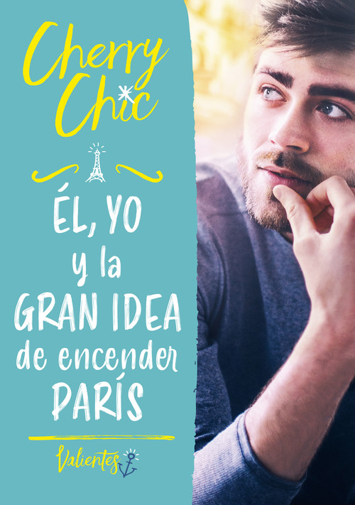 Audio Él, yo y la gran idea de encender París (Valientes) CHERRY CHIC
