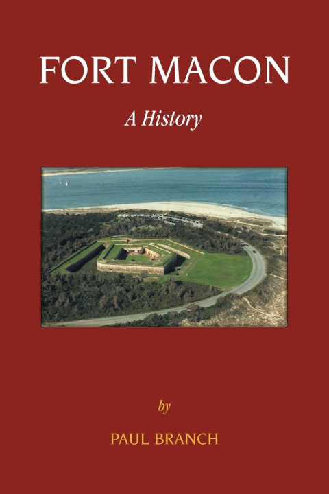 Knjiga Fort Macon Paul Branch