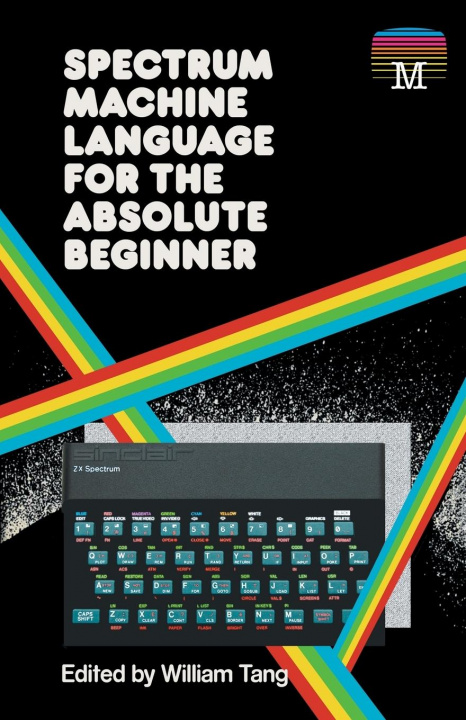 Book Spectrum Machine Language for the Absolute Beginner 