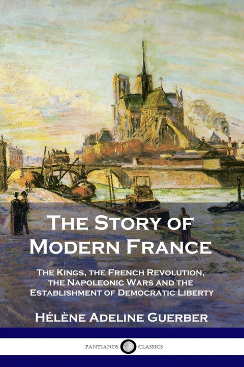 Könyv The Story of Modern France 