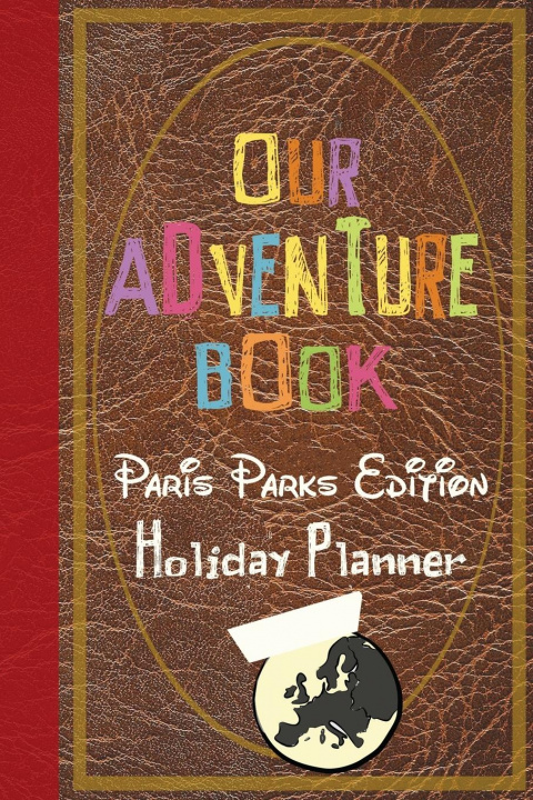 Carte Our Adventure Book Paris Parks Edition Holiday Planner 