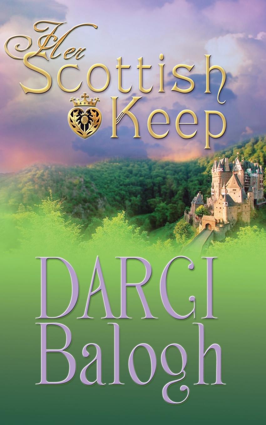 Buch Her Scottish Keep Darci Balogh