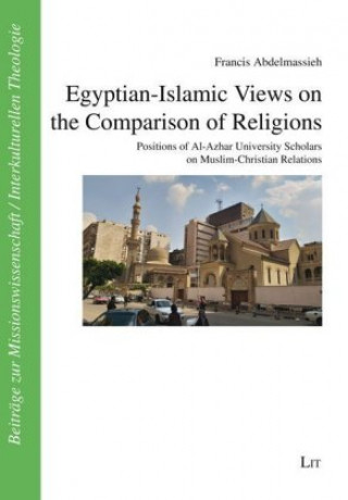 Könyv Egyptian-Islamic Views on the Comparison of Religions 