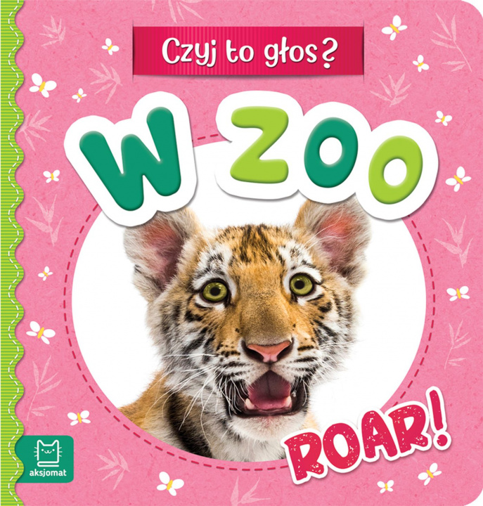 Könyv W ZOO. Roar! Czyj to głos? Anna Podgórska