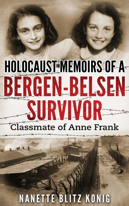 Livre Holocaust Memoirs of a Bergen-Belsen Survivor & Classmate of Anne Frank 