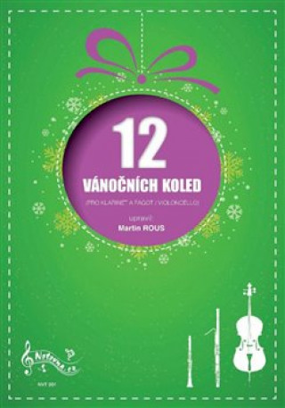 Kniha 12 Vánočních koled pro klarinet a fagot (violoncello) 