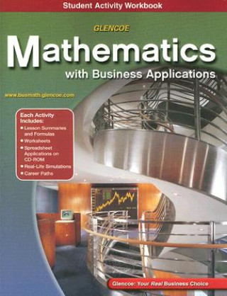 Книга Glencoe Mathematics with Business Applications Student Activity Workbook [With CDROM] 