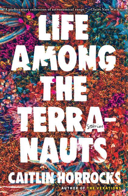 Könyv Life Among the Terranauts 
