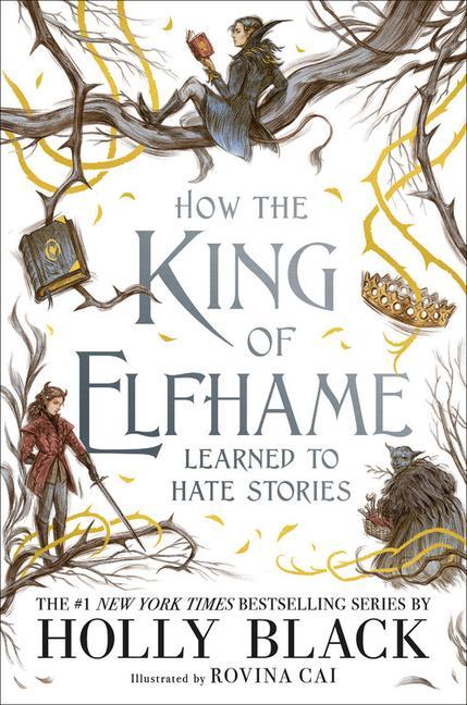 Book How the King of Elfhame Learned to Hate Stories Holly Black