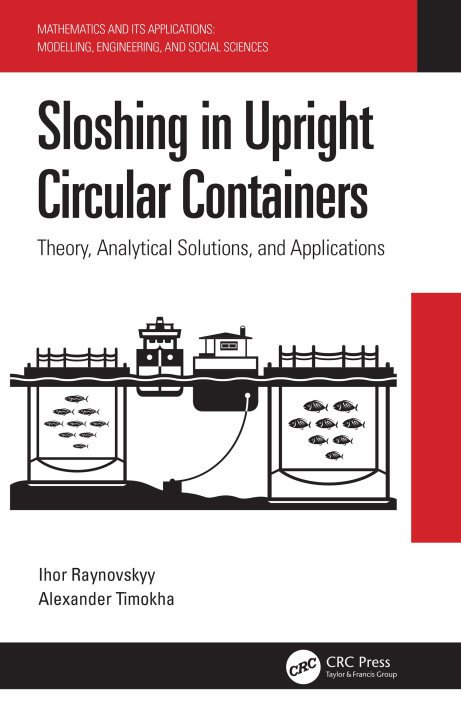 Knjiga Sloshing in Upright Circular Containers Alexander (National Academy of Sciences of Ukraine) Timokha