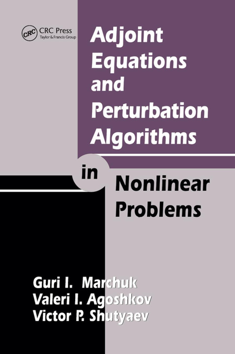 Book Adjoint Equations and Perturbation Algorithms in Nonlinear Problems Guri I. Marchuk