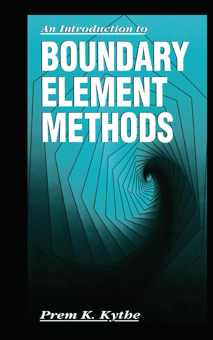 Book Introduction to Boundary Element Methods Prem K. Kythe