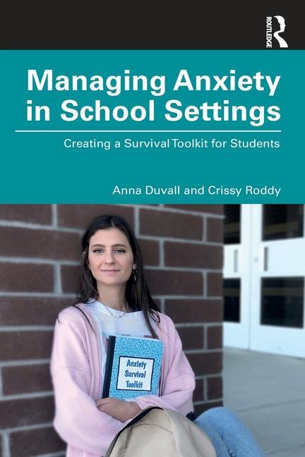 Kniha Managing Anxiety in School Settings Anna Duvall