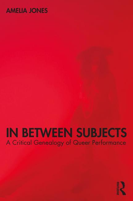 Book In Between Subjects Amelia Jones