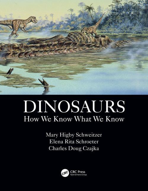 Kniha Dinosaurs Schweitzer