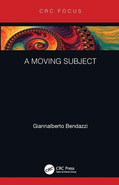 Knjiga Moving Subject Giannalberto Bendazzi