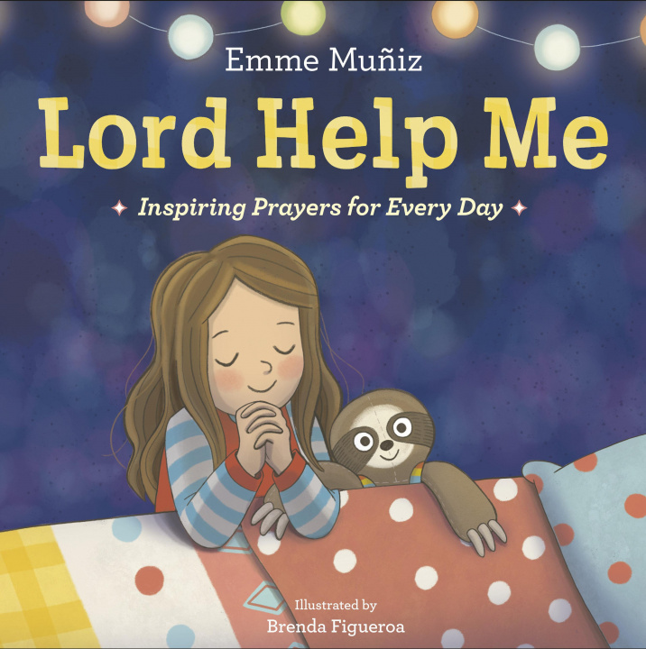 Kniha Lord Help Me: Inspiring Prayers for Every Day Brenda Figueroa