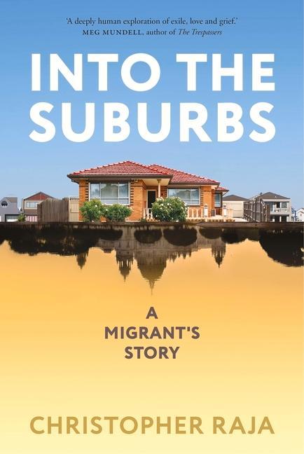 Knjiga Into the Suburbs: A Migrant Story Christopher Raja