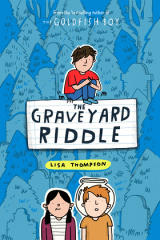 Книга Graveyard Riddle (the new mystery from award-winn ing author of The Goldfish Boy) Lisa Thompson