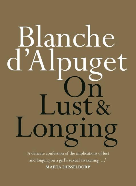 Knjiga On Lust & Longing Blanche D'Alpuget
