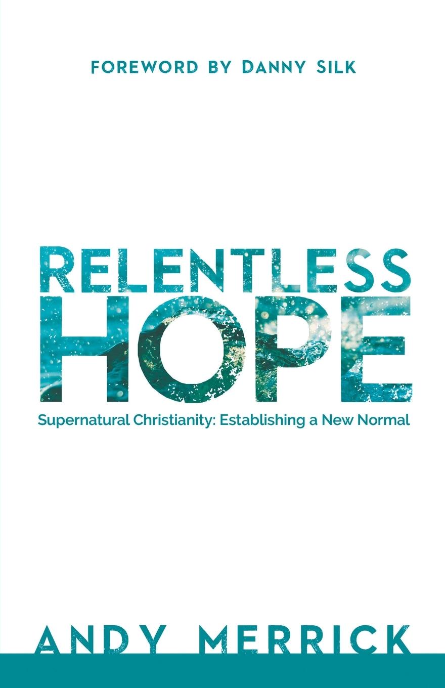 Knjiga Relentless Hope Andy Merrick