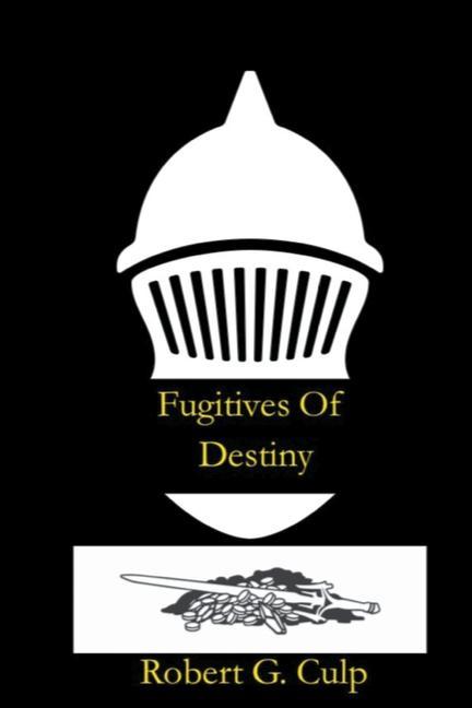 Knjiga Fugitives Of Destiny Robert G. Culp