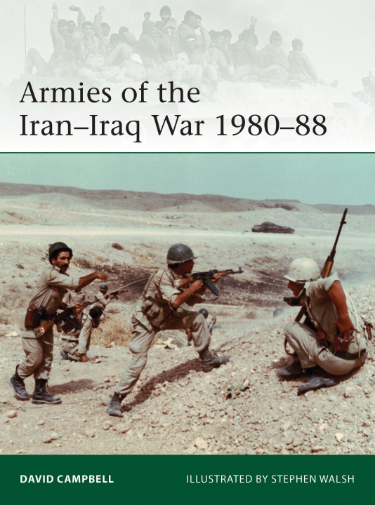 Book Armies of the Iran-Iraq War 1980-88 Stephen Walsh
