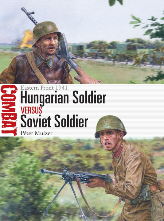 Könyv Hungarian Soldier vs Soviet Soldier Steve Noon