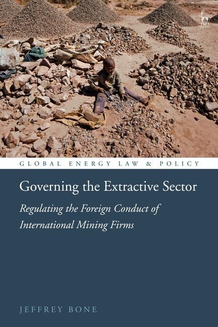 Libro Governing the Extractive Sector BONE JEFFREY