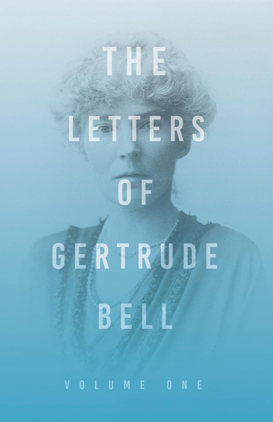 Carte Letters of Gertrude Bell - Volume One 