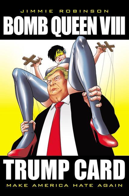 Knjiga Bomb Queen, Volume 8: Ultimate Bomb: Trump Card Robinson