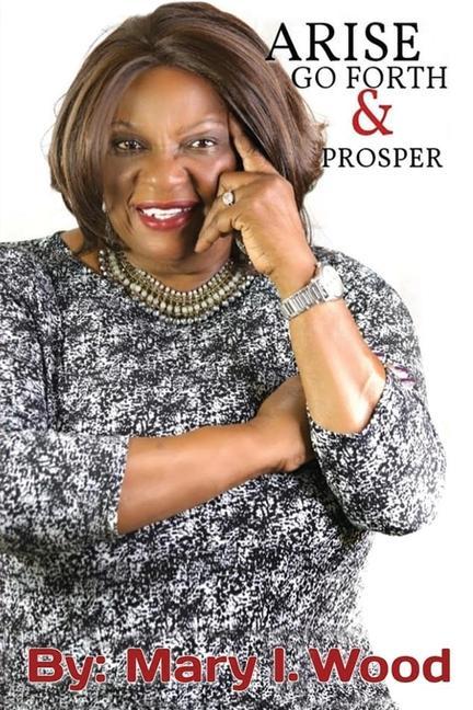 Libro Arise Go Forth & Prosper Mary I. Wood