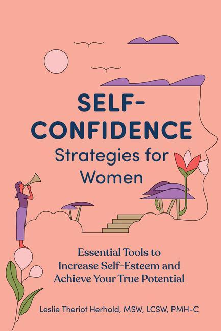 Kniha Self-Confidence Strategies for Women: Essential Tools to Increase Self-Esteem and Achieve Your True Potential 