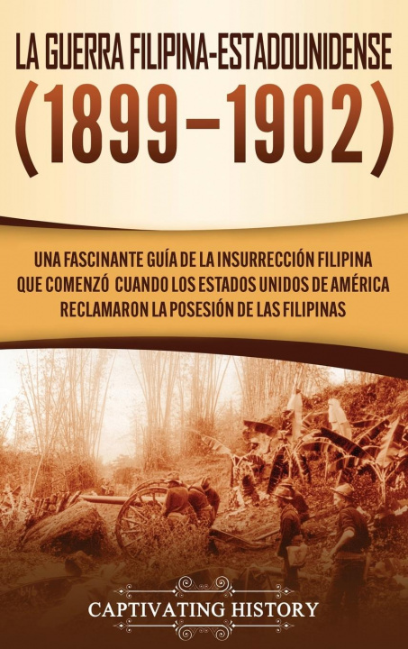 Книга La Guerra Filipina-Estadounidense (1899-1902) 