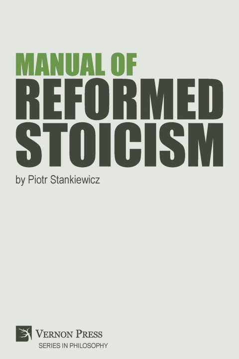 Könyv Manual of Reformed Stoicism 