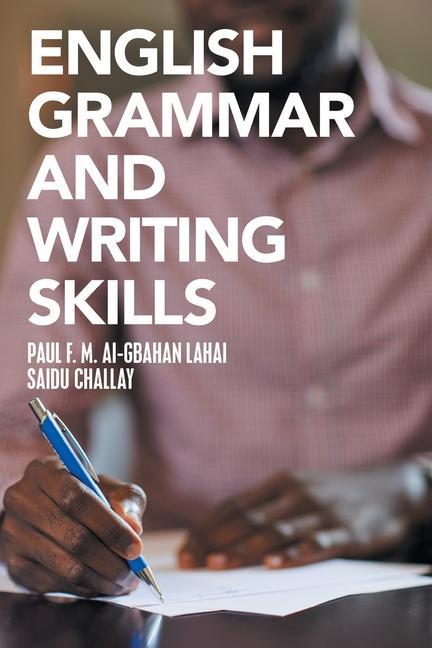 Carte English Grammar and Writing Skills Paul F. M. Al-Gbahan Lahai