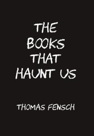 Knjiga Books That Haunt Us Thomas Fensch