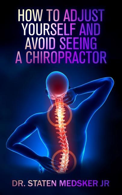 Carte How to adjust yourself and avoid seeing a chiropractor 