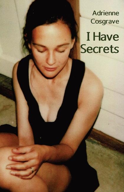 Knjiga I Have Secrets Adrienne Cosgrave