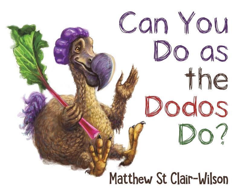 Carte Can You Do as the Dodos Do? MATTHE CLAIR-WILSON